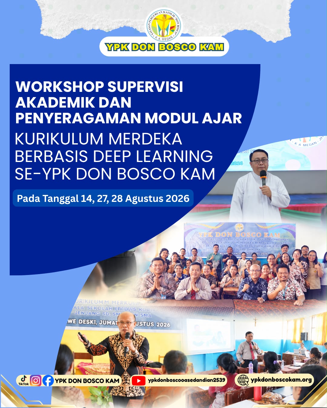 TINGKATKAN MUTU & SINERGI PENDIDIKAN: WORKSHOP SUPERVISI AKADEMIK DAN PENYERAGAMAN MODUL AJAR KURIKULUM MERDEKA BERBASIS DEEP LEARNING SE-YPK DON BOSCO KAM 📚✨